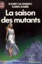 [Les mutants 01] • Les Mutants[1]La saison des mutants